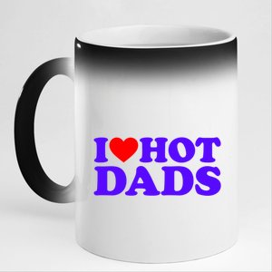 I Love Hot Dads Gift 11oz Black Color Changing Mug