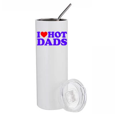 I Love Hot Dads Gift Stainless Steel Tumbler