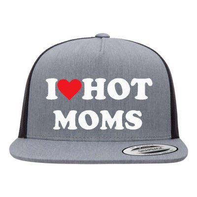 I Love Hot Moms Flat Bill Trucker Hat