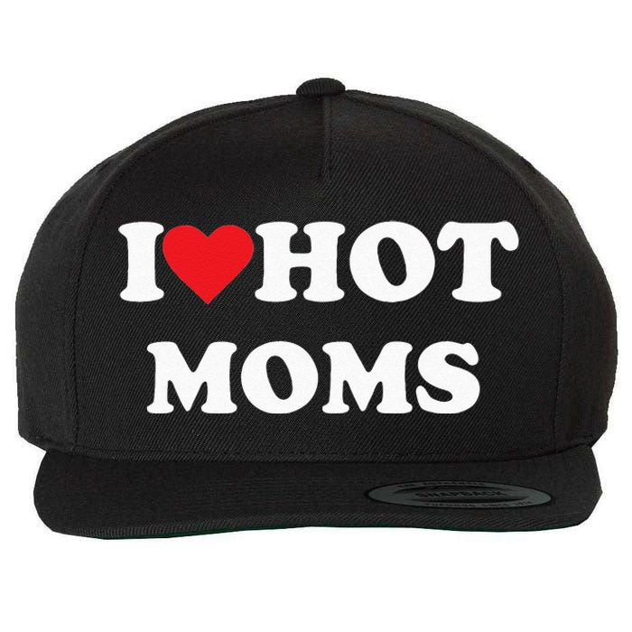 I Love Hot Moms Wool Snapback Cap