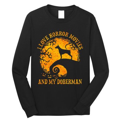 I Love Horror Movies And My Doberman Long Sleeve Shirt