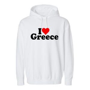 I Love Heart Greece Garment-Dyed Fleece Hoodie