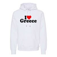 I Love Heart Greece Premium Hoodie