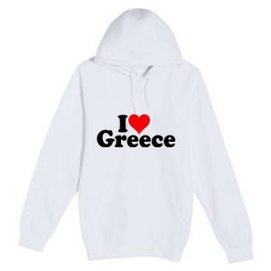 I Love Heart Greece Premium Pullover Hoodie