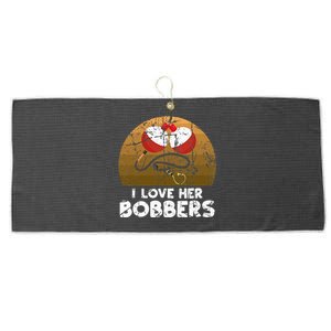 I Love Her Bobbers Funny Matching Fishing His Hers Gift Large Microfiber Waffle Golf Towel