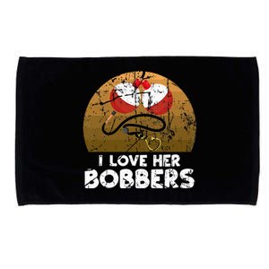 I Love Her Bobbers Funny Matching Fishing His Hers Gift Microfiber Hand Towel