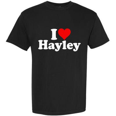 I Love Heart Hayley Garment-Dyed Heavyweight T-Shirt