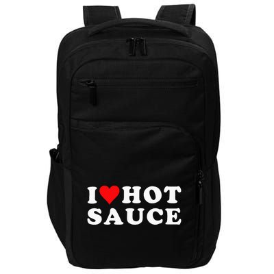 I Love Hot Sauce Funny Valentines Day I Love Hot Chili Sauce Impact Tech Backpack
