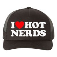 I Love Hot Nerds Funny Geek Science Gamer Smart Thinker Fan Yupoong Adult 5-Panel Trucker Hat