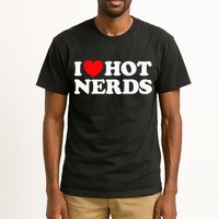 I Love Hot Nerds Funny Geek Science Gamer Smart Thinker Fan Tall T-Shirt