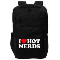 I Love Hot Nerds Funny Geek Science Gamer Smart Thinker Fan Impact Tech Backpack