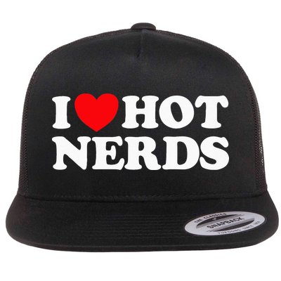 I Love Hot Nerds Funny Geek Science Gamer Smart Thinker Fan Flatbill Hat