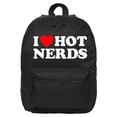 I Love Hot Nerds Funny Geek Science Gamer Smart Thinker Fan 16 in Basic Backpack