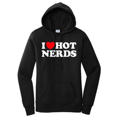 I Love Hot Nerds Funny Geek Science Gamer Smart Thinker Fan Women's Pullover Hoodie