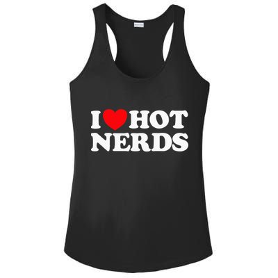 I Love Hot Nerds Funny Geek Science Gamer Smart Thinker Fan Ladies PosiCharge Competitor Racerback Tank
