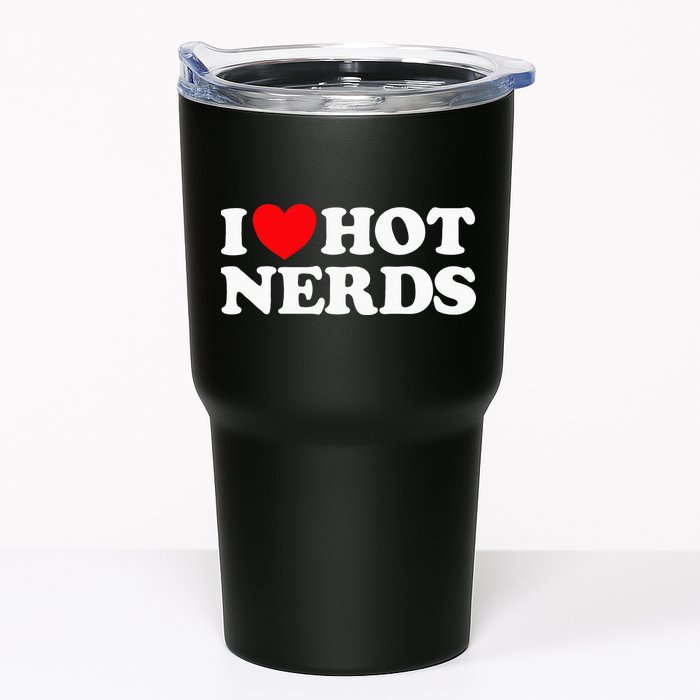 I Love Hot Nerds Funny Geek Science Gamer Smart Thinker Fan Tumbler