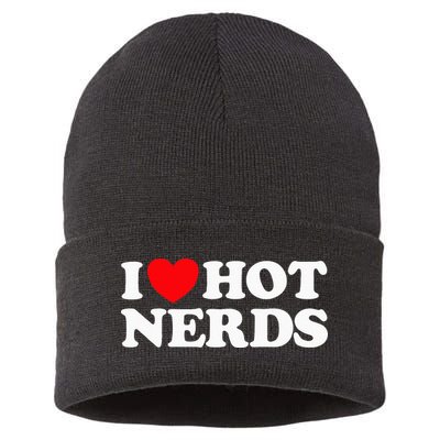 I Love Hot Nerds Funny Geek Science Gamer Smart Thinker Fan Sustainable Knit Beanie