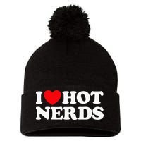 I Love Hot Nerds Funny Geek Science Gamer Smart Thinker Fan Pom Pom 12in Knit Beanie