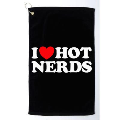 I Love Hot Nerds Funny Geek Science Gamer Smart Thinker Fan Golf Towel