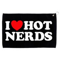 I Love Hot Nerds Funny Geek Science Gamer Smart Thinker Fan Grommeted Golf Towel