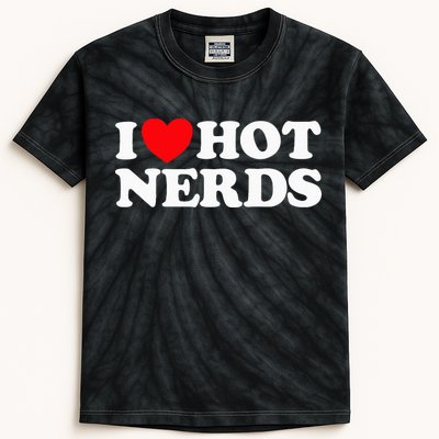 I Love Hot Nerds Funny Geek Science Gamer Smart Thinker Fan Kids Tie-Dye T-Shirt