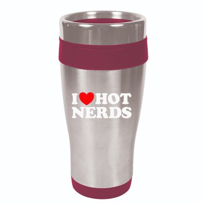 I Love Hot Nerds Funny Geek Science Gamer Smart Thinker Fan 16oz Travel Tumbler