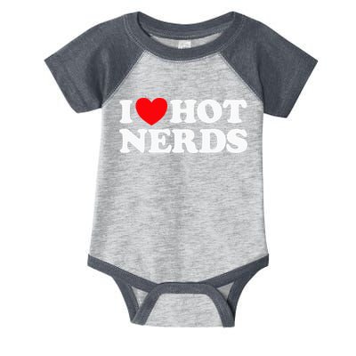 I Love Hot Nerds Funny Geek Science Gamer Smart Thinker Fan Infant Baby Jersey Bodysuit