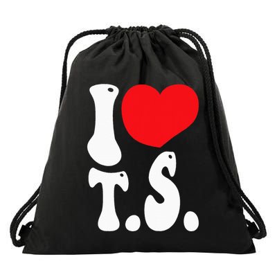 I LOVE HEART TS T S Drawstring Bag