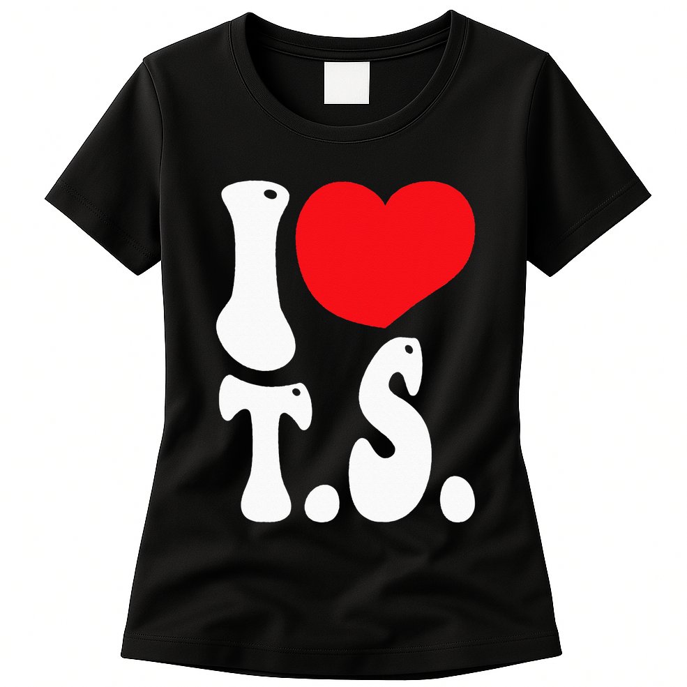 I LOVE HEART TS T S Womens T-Shirt