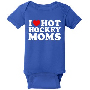 I Love Hot Hockey Moms Great Gift I Heart Hot Hockey Moms Gift Baby Bodysuit