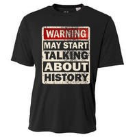 I Love History Warning May Start Talking About History Funny Cooling Performance Crew T-Shirt