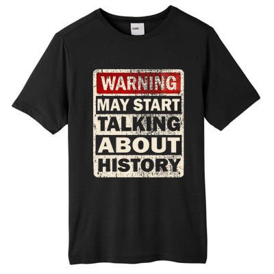 I Love History Warning May Start Talking About History Funny Tall Fusion ChromaSoft Performance T-Shirt