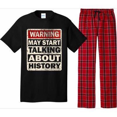 I Love History Warning May Start Talking About History Funny Pajama Set