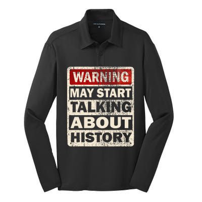 I Love History Warning May Start Talking About History Funny Silk Touch Performance Long Sleeve Polo