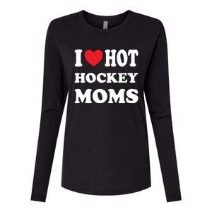 I Love Hot Hockey Moms Funny I Love Moms Gift Womens Cotton Relaxed Long Sleeve T-Shirt