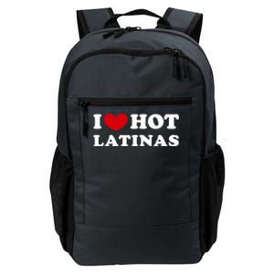 I Love Hot Latinas I Heart Hot Latinas Gift Daily Commute Backpack