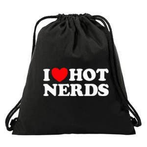 I Love Hot Nerds Funny Geek Science Gamer Smart Thinker Fan Drawstring Bag