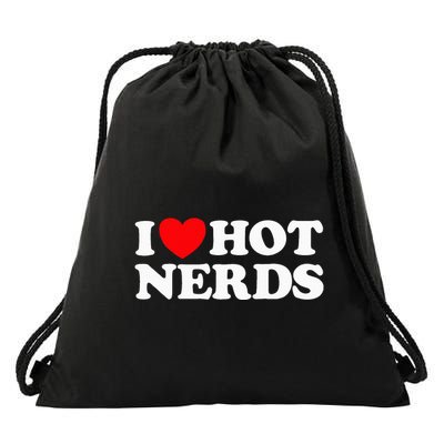 I Love Hot Nerds Funny Geek Science Gamer Smart Thinker Fan Drawstring Bag
