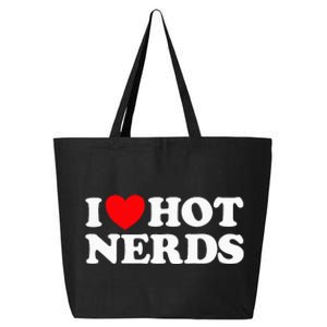 I Love Hot Nerds Funny Geek Science Gamer Smart Thinker Fan 25L Jumbo Tote