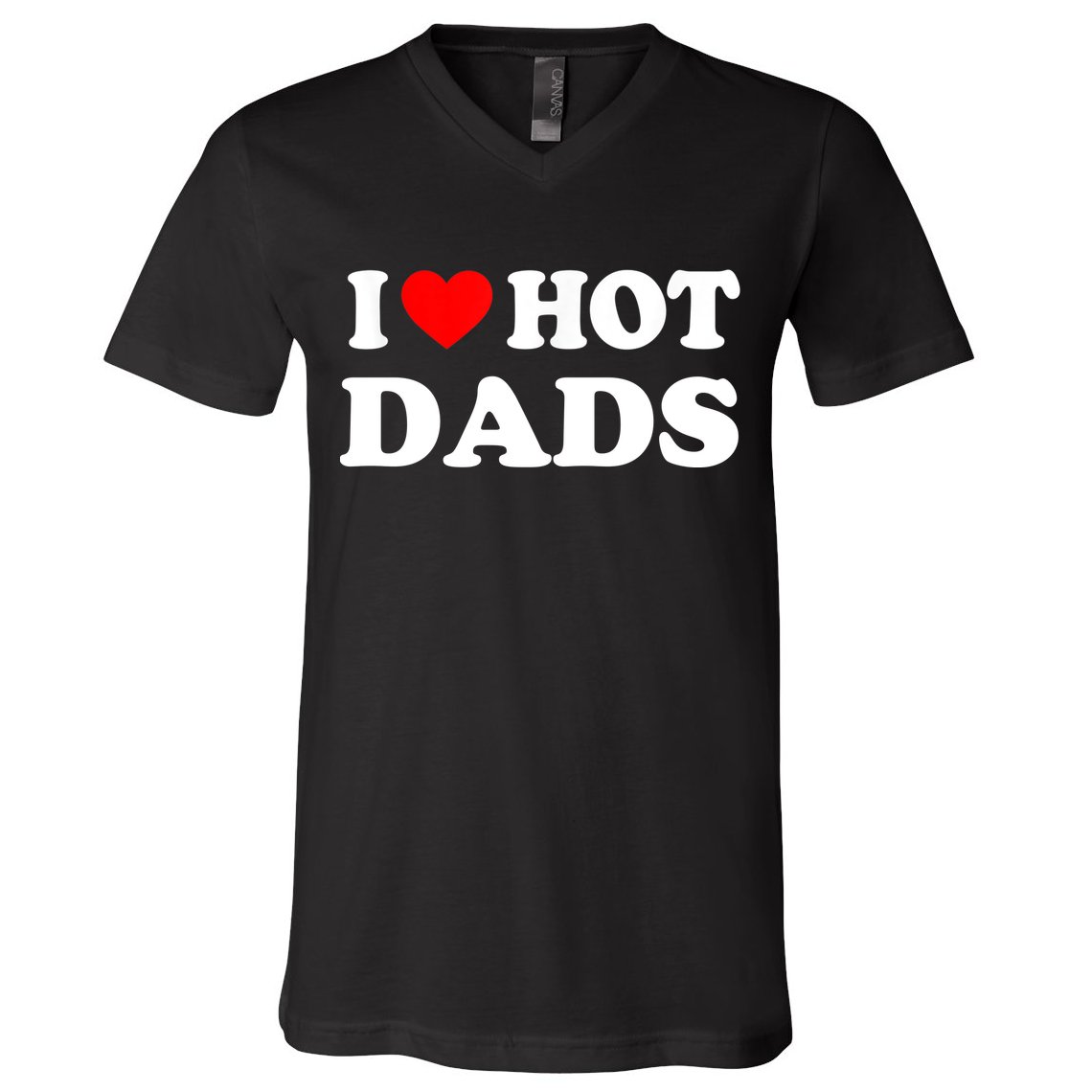 I Love Hot Dads Shirt I Heart Hot Dads Shirt Love Hot Dads V-Neck T-Shirt