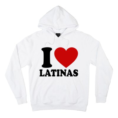 I Love Heart Latinas Hoodie