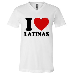 I Love Heart Latinas V-Neck T-Shirt