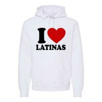 I Love Heart Latinas Premium Hoodie