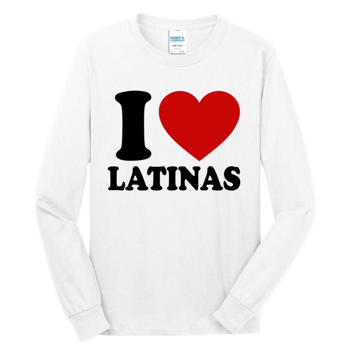 I Love Heart Latinas Tall Long Sleeve T-Shirt