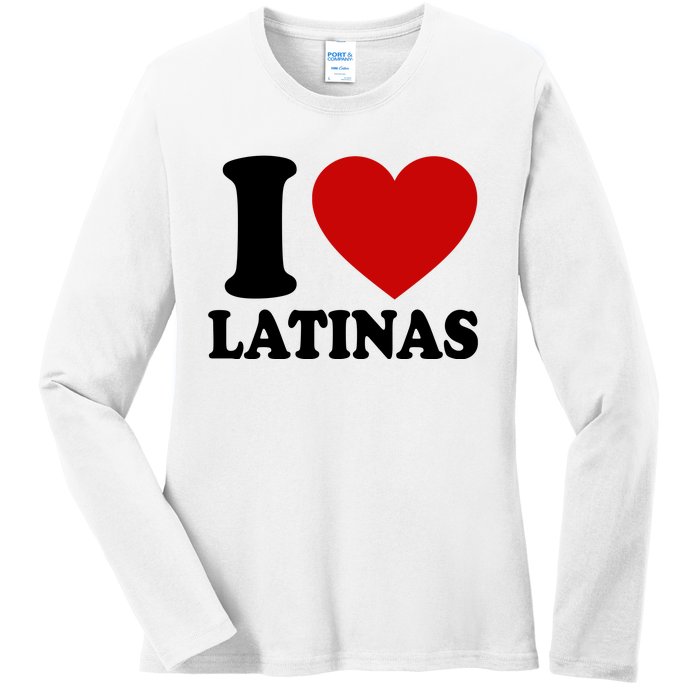 I Love Heart Latinas Ladies Long Sleeve Shirt