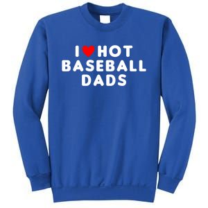 I Love Hot Baseball Dads Funny Red Heart Gift Sweatshirt