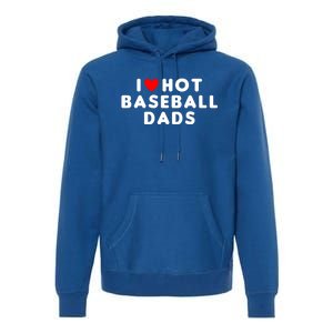 I Love Hot Baseball Dads Funny Red Heart Gift Premium Hoodie