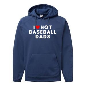 I Love Hot Baseball Dads Funny Red Heart Gift Performance Fleece Hoodie