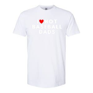 I Love Hot Baseball Dads Funny Red Heart Gift Softstyle CVC T-Shirt