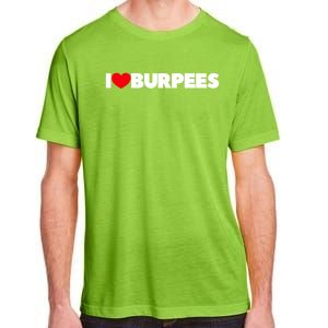 I Love (Heart) Burpees Gift Adult ChromaSoft Performance T-Shirt